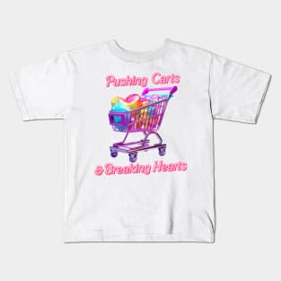 Pushing Carts & Breaking Hearts Kids T-Shirt